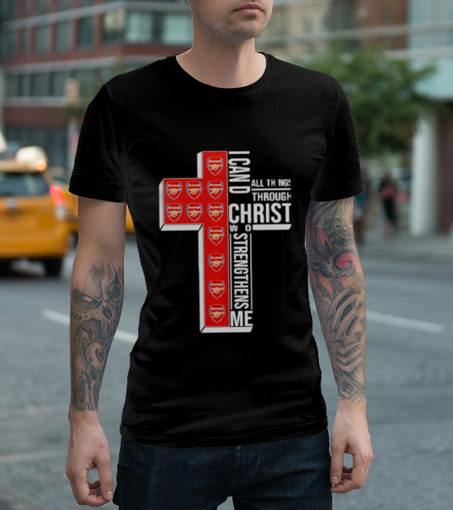 Arsenal I Can Do All Things Through Christ Who Strengthens Me Cross T-Shirt