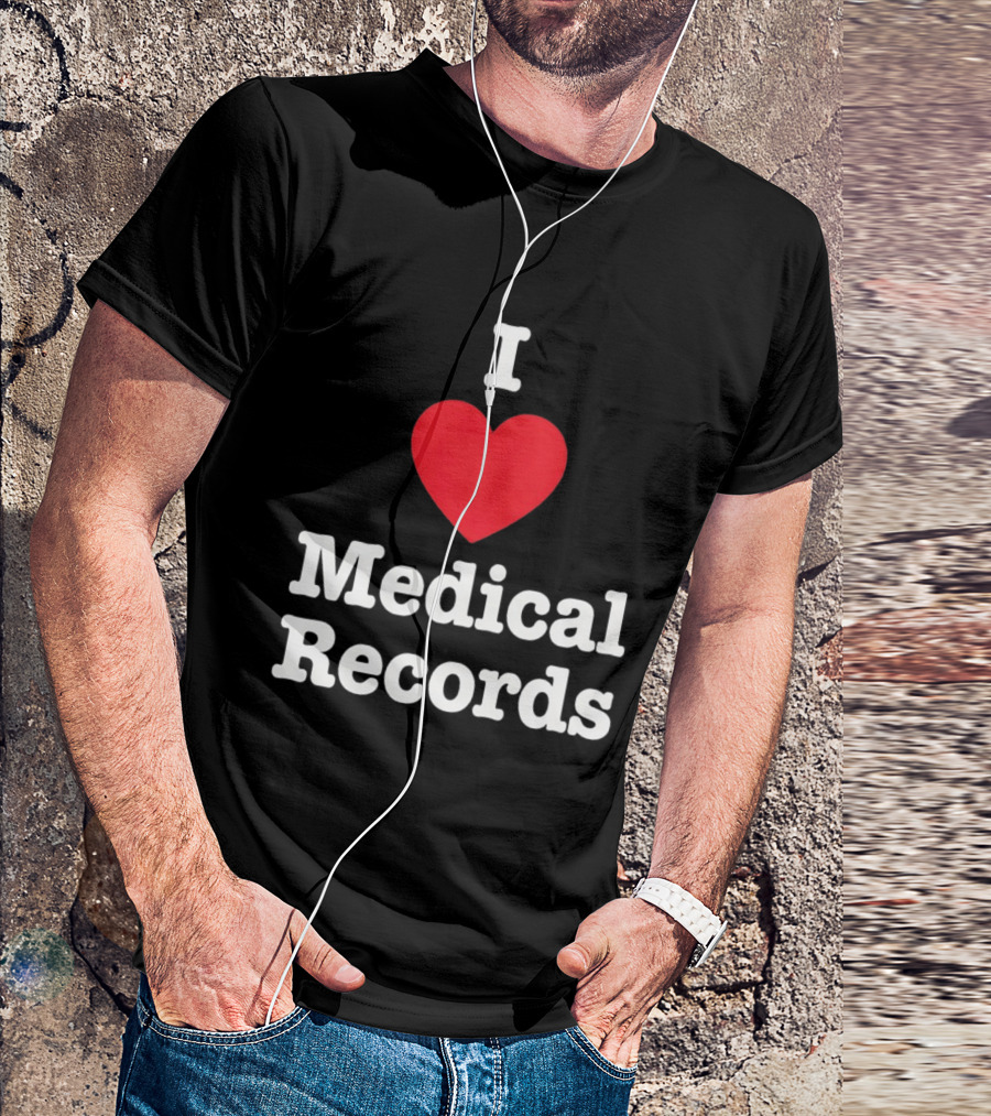 I Love Heart Medical Records T-Shirt