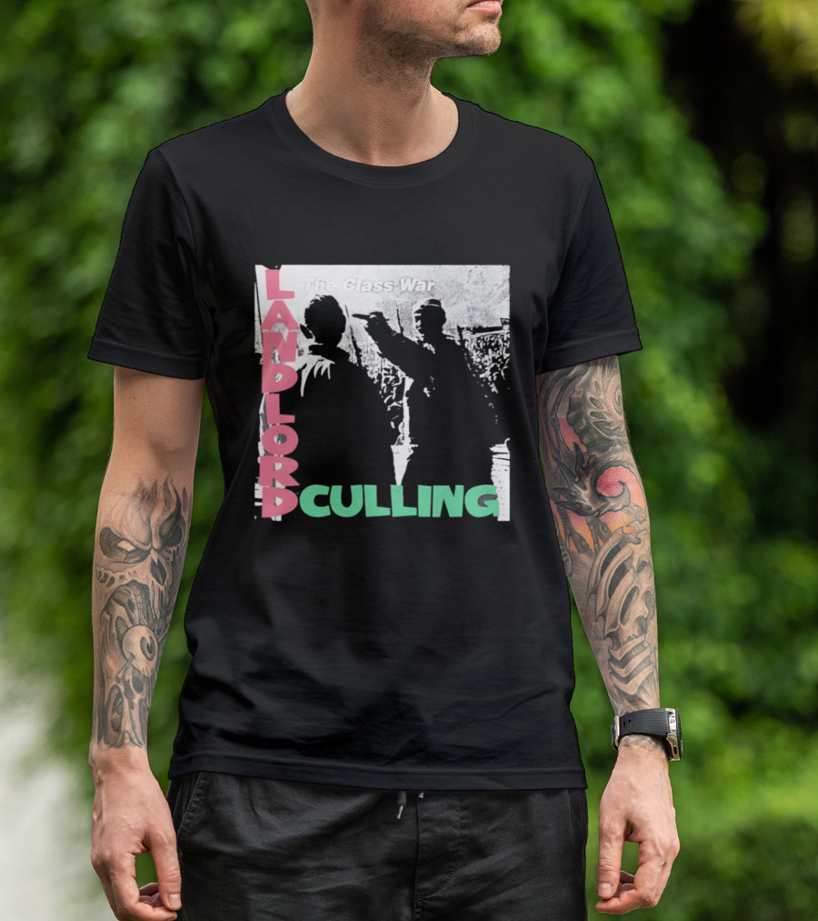 Landlord Culling The Class War T-Shirt