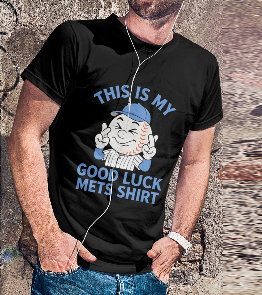This Is My Good Luck Mets Mr Met T-Shirt