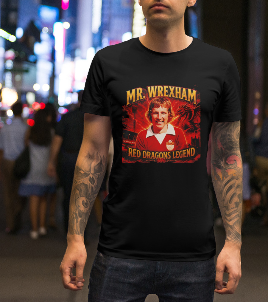 Mr Wrexham Red Dragons Legend The Racecourse Ground Welsh Football T-Shirt