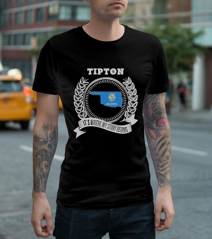 Tipton Oklahoma It's Where My Story Begins State Pride T-Shirt