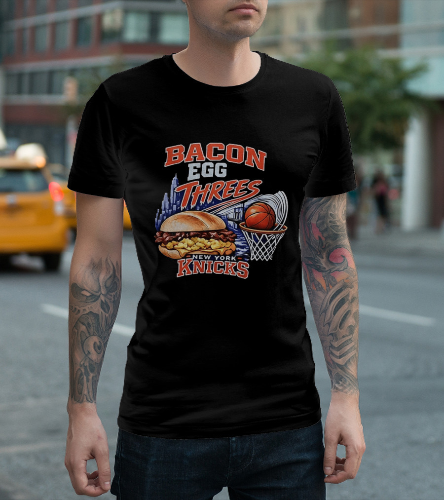 Bacon Egg And Threes New York Knicks Basketball Skyline Basketball Hoop Burger T-Shirt