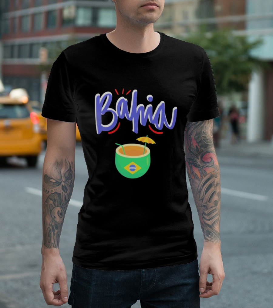 Bahia Brazil Salvador Culture Pride With Iconic Tropical Drink And Brazilian Flag T-Shirt