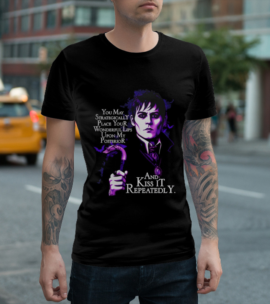 Barnabas Collins Dark Shadows You May Strategically Place Your Wonderful Lips Upon My Ior Kiss It Repeatedly T-Shirt