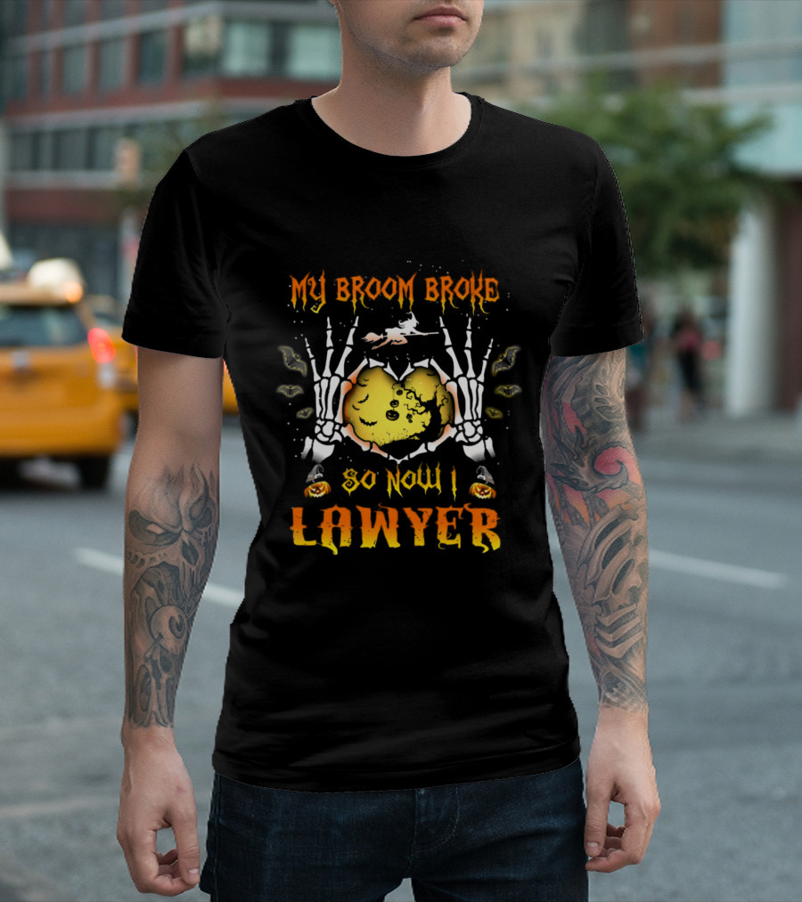 My Broom Broke Halloween Skeleton Hands Lawyer Funny Witch T-Shirt