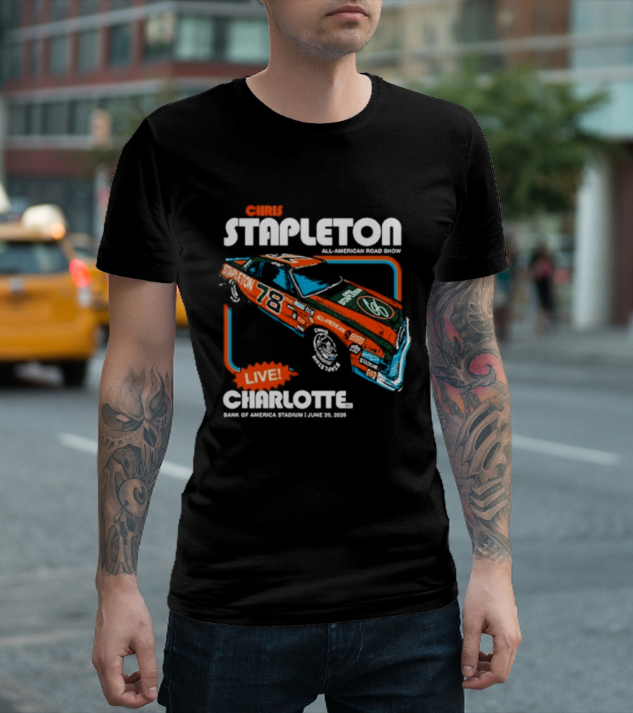 Chris Stapleton Live Bank Of America Stadium Charlotte NC June 20 2026 Racing Car T-Shirt
