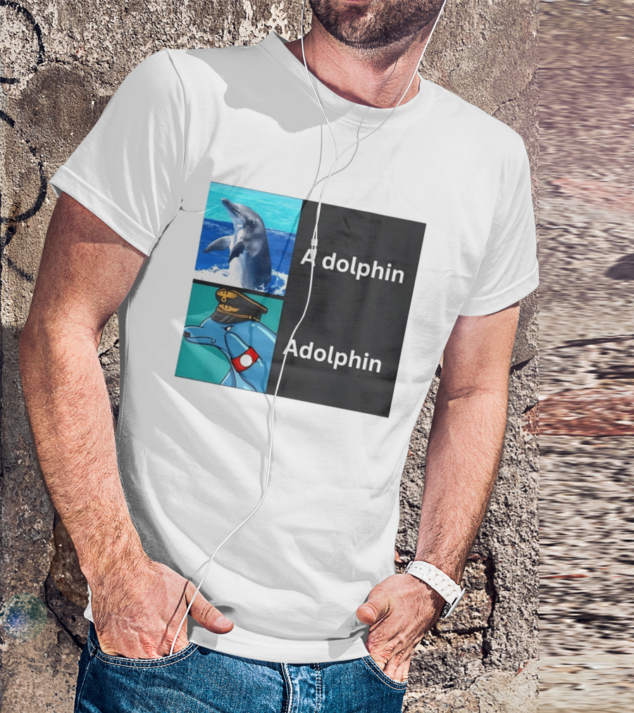A Dolphin Adolphin Pun Wordplay Animal Meme T-Shirt