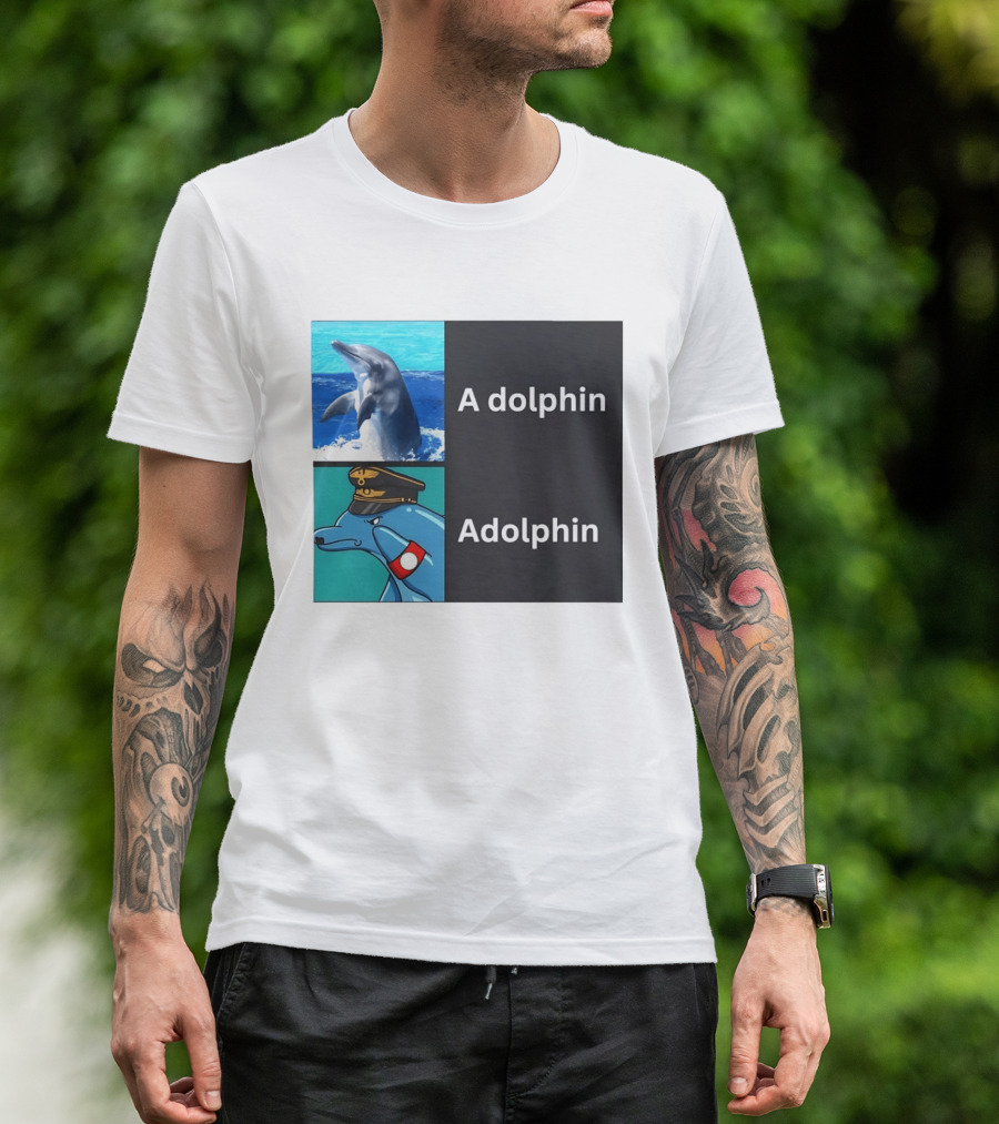A Dolphin Adolphin Pun Wordplay Animal Meme T-Shirt