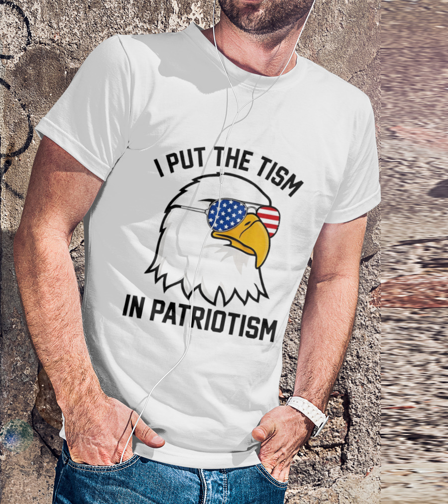 I Put The Tism In Patriotism Bald Eagle American Flag Sunglasses 4th Of July T-Shirt