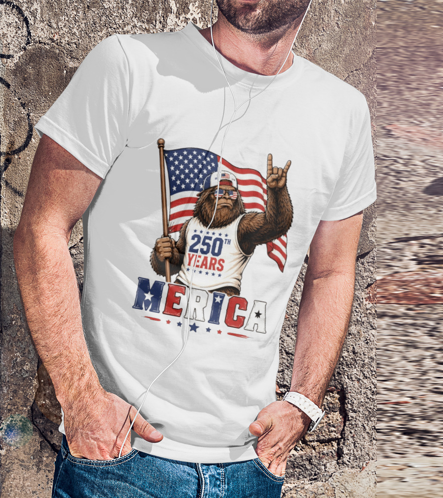 250th Years Bigfoot Merica American Flag 4th Of July Patriotic Independence Day T-Shirt
