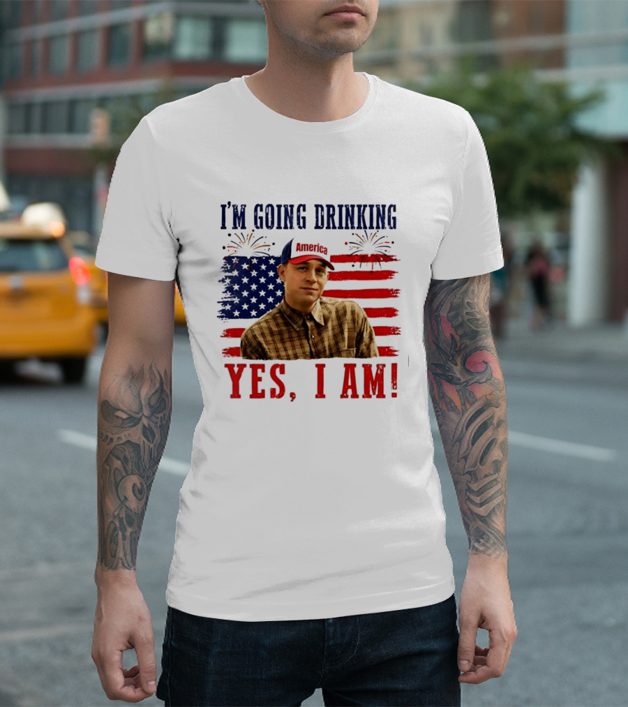 I'm Going Drinking Yes I Am 4th Of July American Flag Fireworks T-Shirt