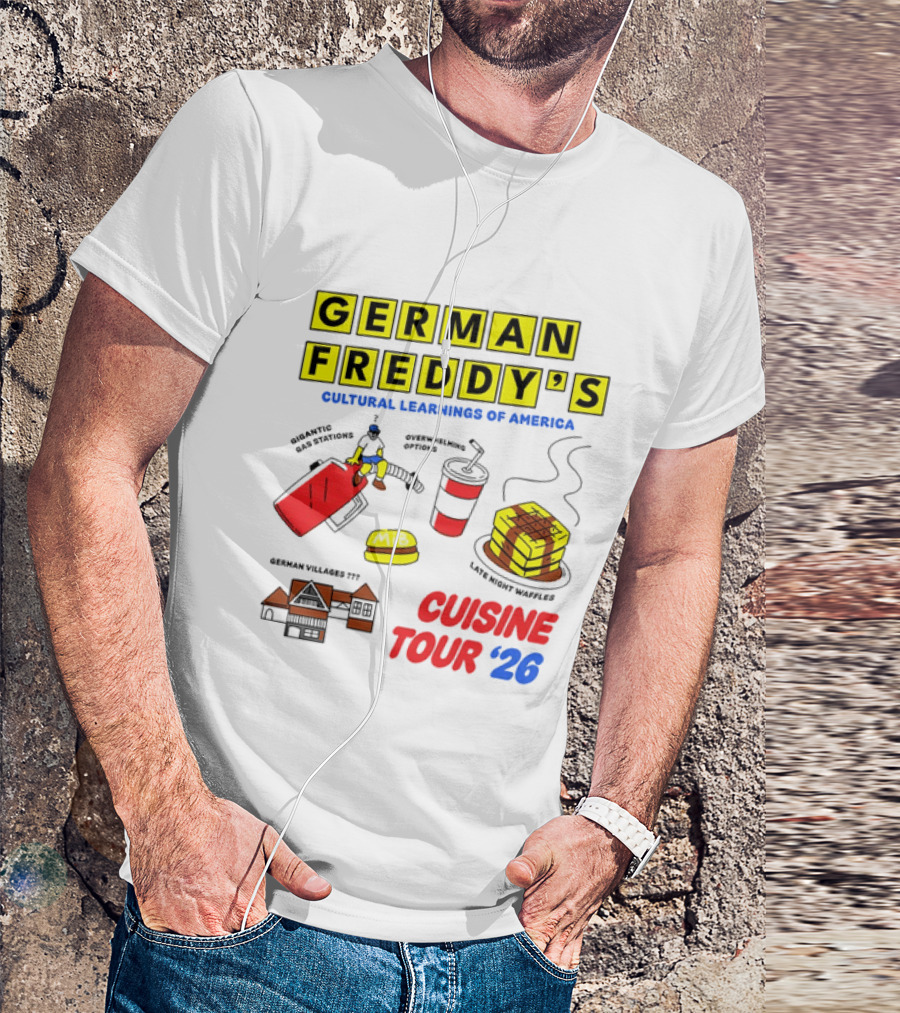 German Freddy's Cultural Learnings Of America Cuisine Tour '26 Waffles Gas Burger T-Shirt