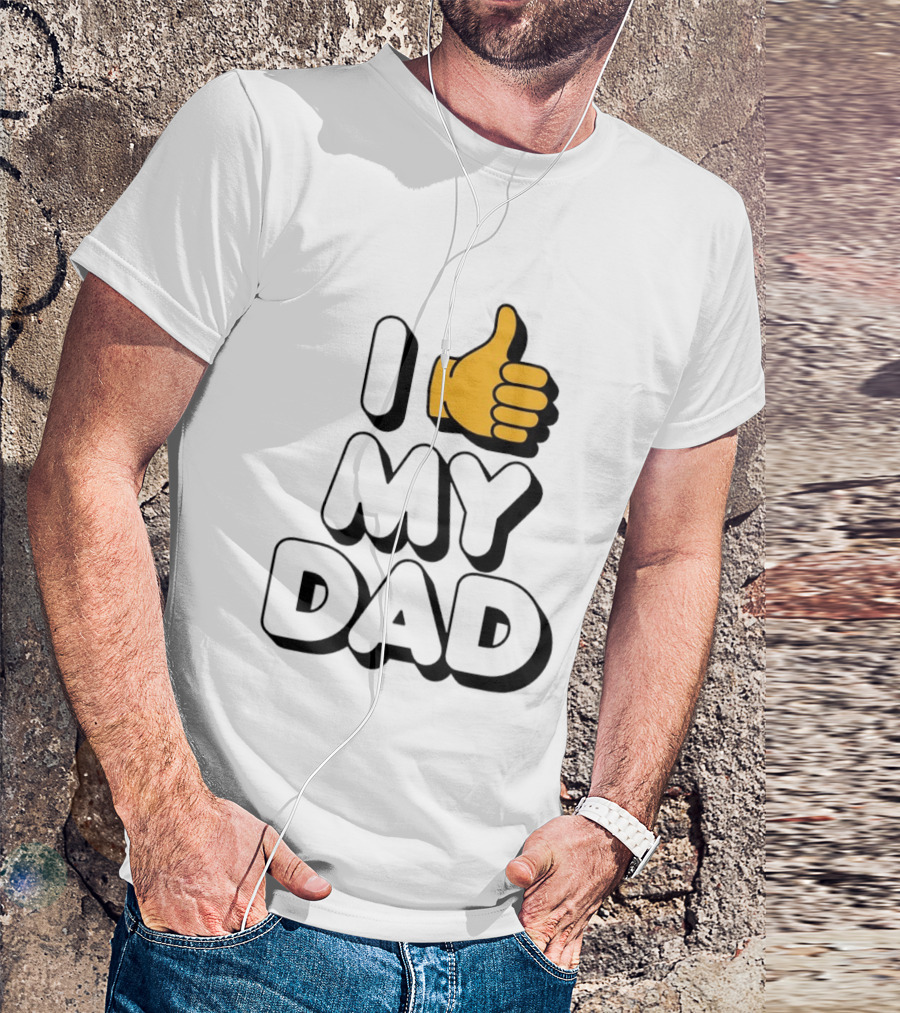 I Thumbs Up My Dad T-Shirt