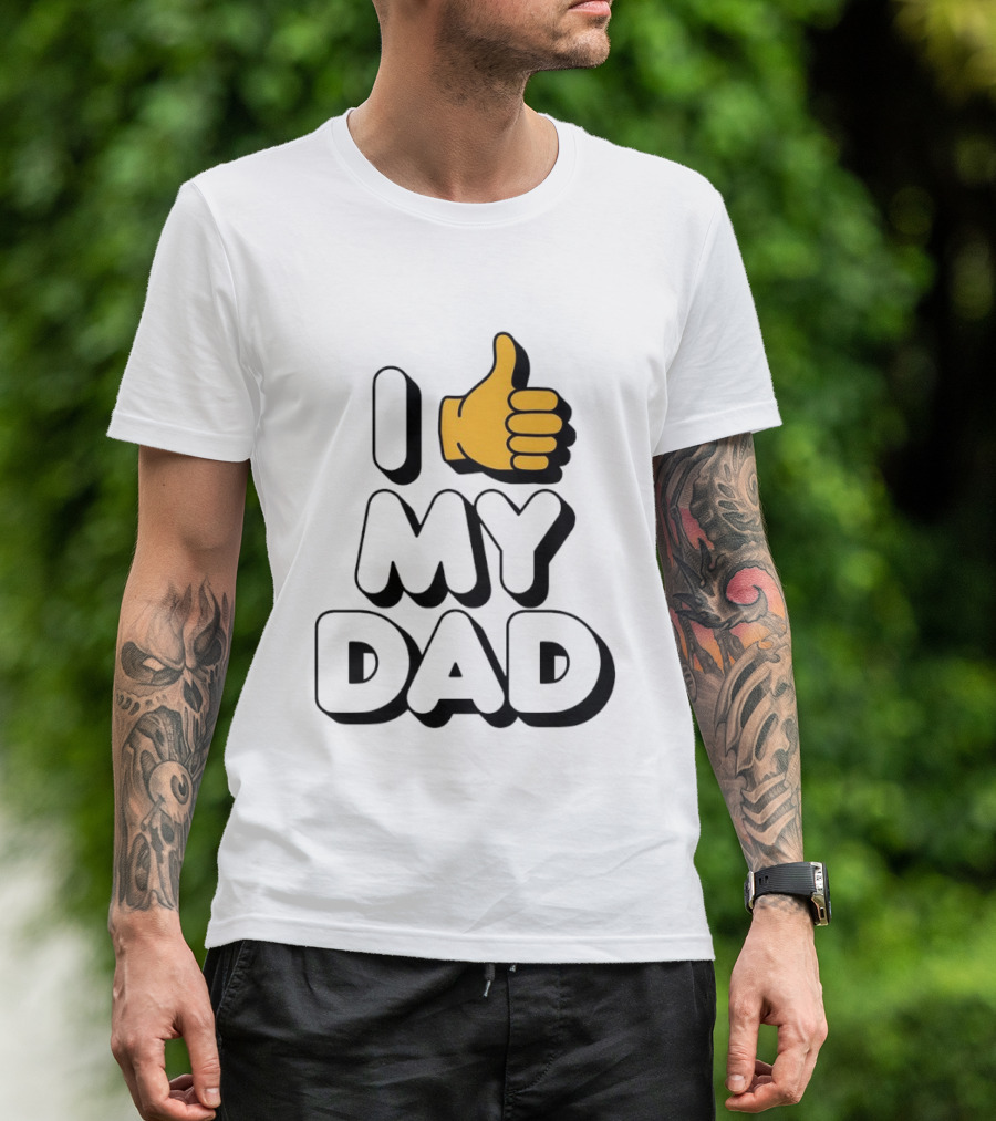 I Thumbs Up My Dad T-Shirt