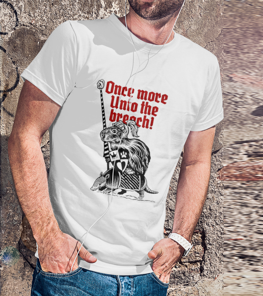 Sir Capy Once More Unto The Breach Knight Capybara With Sword T-Shirt
