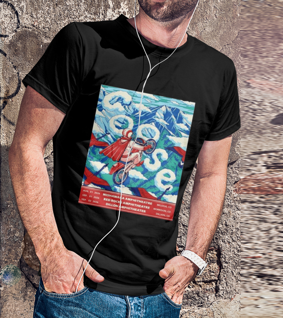 Goose Colorado Run 2026 Mishawaka Red Rocks Dillon Amphitheater August 31 To September 2 T-Shirt