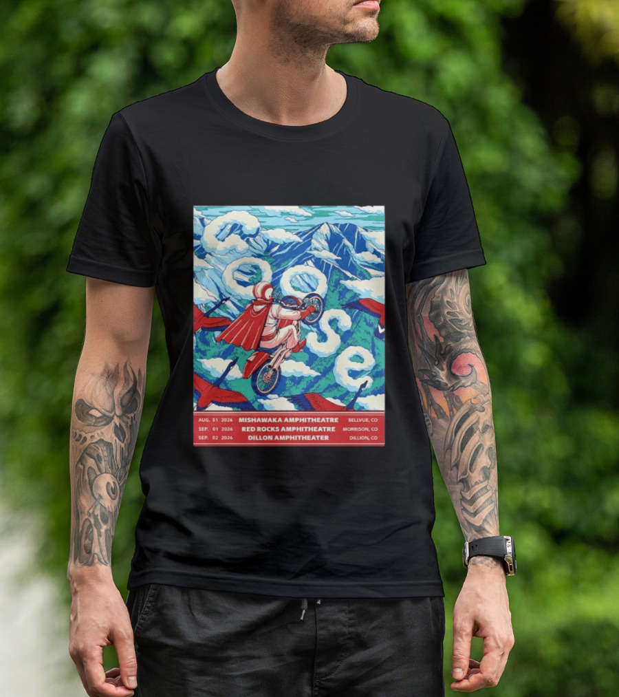Goose Colorado Run 2026 Mishawaka Red Rocks Dillon Amphitheater August 31 To September 2 T-Shirt