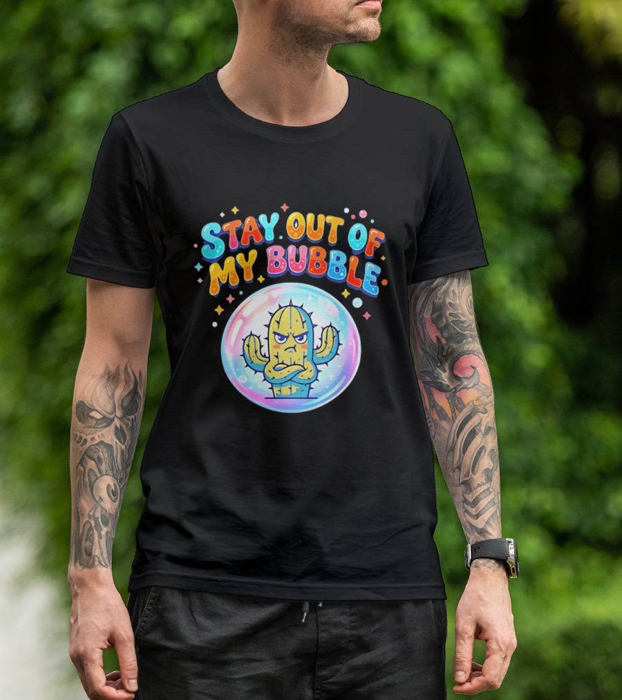 Stay Out Of My Bubble Grumpy Cactus Cartoon T-Shirt