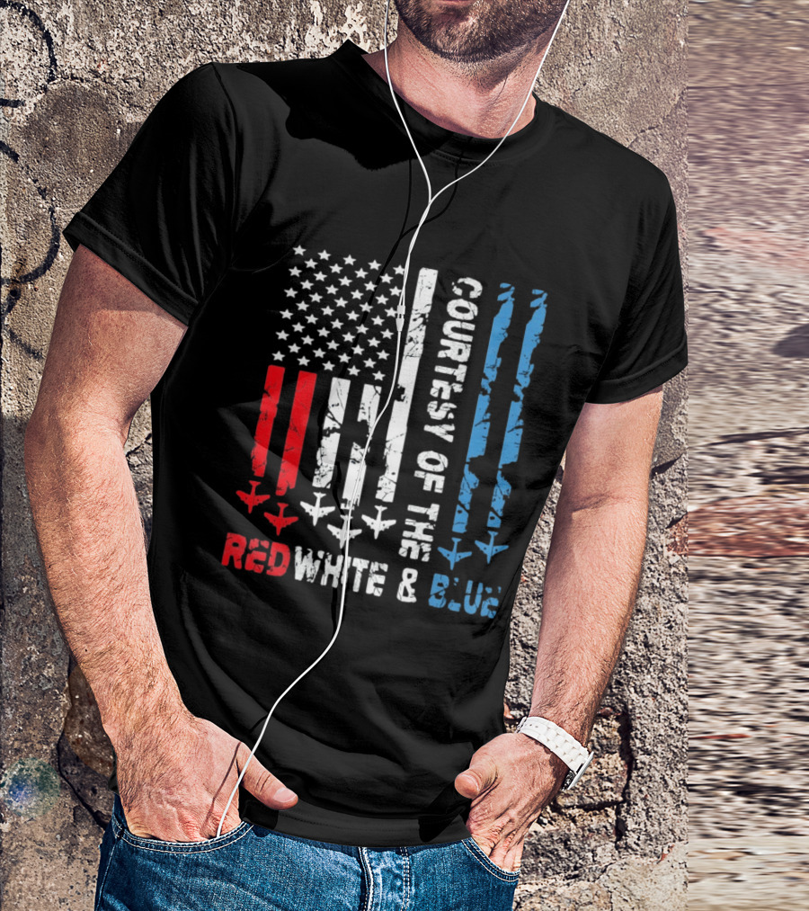 Courtesy Of The Red White And Blue American Flag Patriotic Design With Fighter Jets T-Shirt
