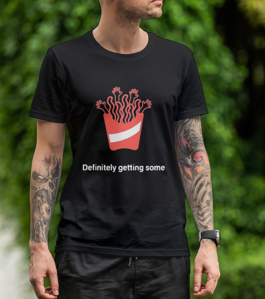Definitely Getting Some French Fries Box With Waving Arms T-Shirt