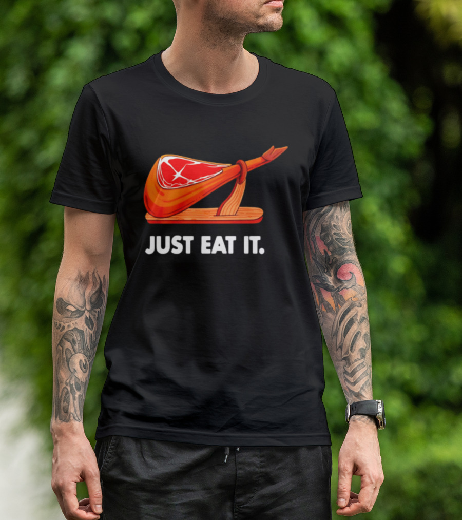 Just Eat It Jamon Iberico Ham Stand T-Shirt
