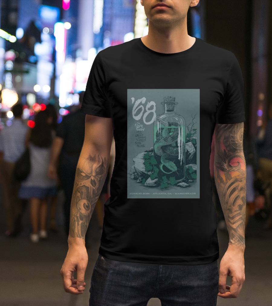 ʼ68 The Final Show June 20 2026 Atlanta GA Masquerade Snake In Bottle T-Shirt