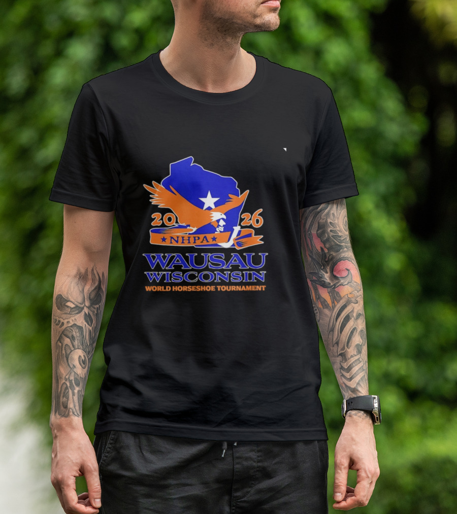 Wausau Wisconsin 2026 NHPA World Horseshoe Tournament Bald Eagle And State T-Shirt