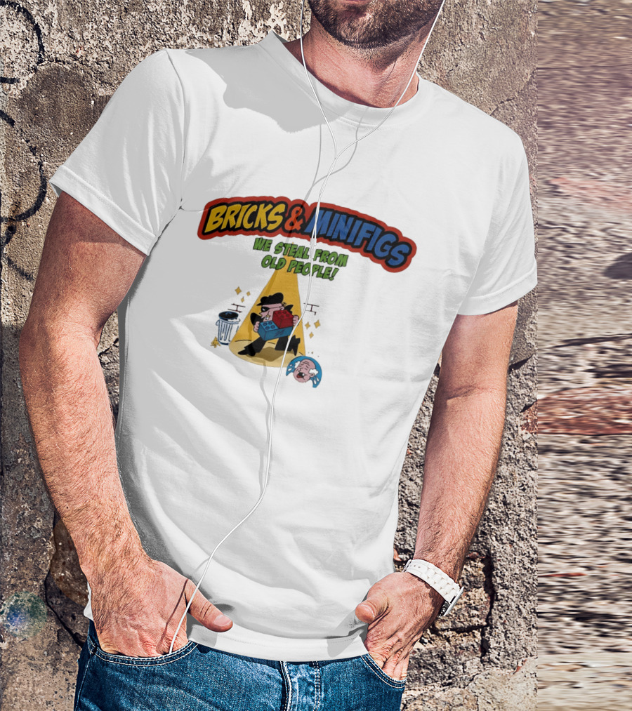BRICKS MINIFIGS WE STEAL FROM OLD PEOPLE Humor Cartoon Comedy T-Shirt