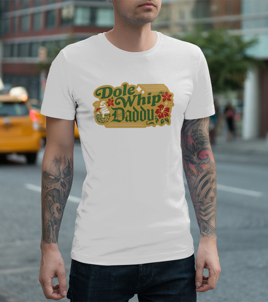 Dole Whip Daddy Pineapple Tropical Flowers Vacation T-Shirt