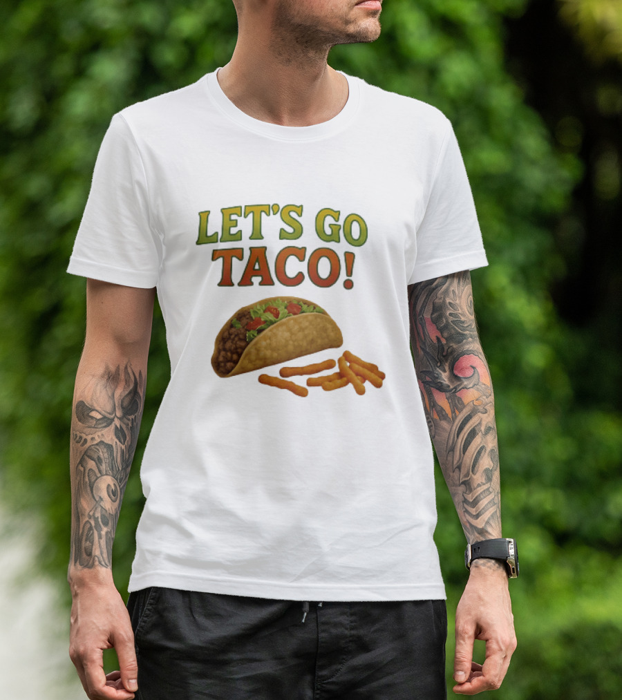 Let's Go Taco With Crunchy Cheese Snacks T-Shirt