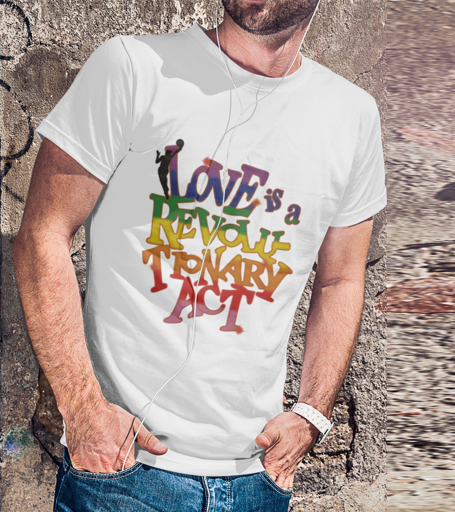WNBA Love Is A Revolutionary Act Pride Celebration T-Shirt