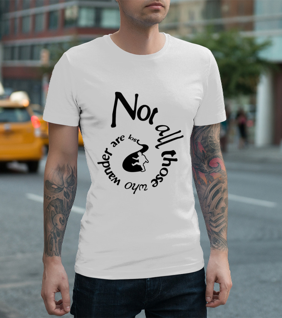 Not All Who Wander Are Lost JRR Tolkien Adventure Path And Traveler T-Shirt