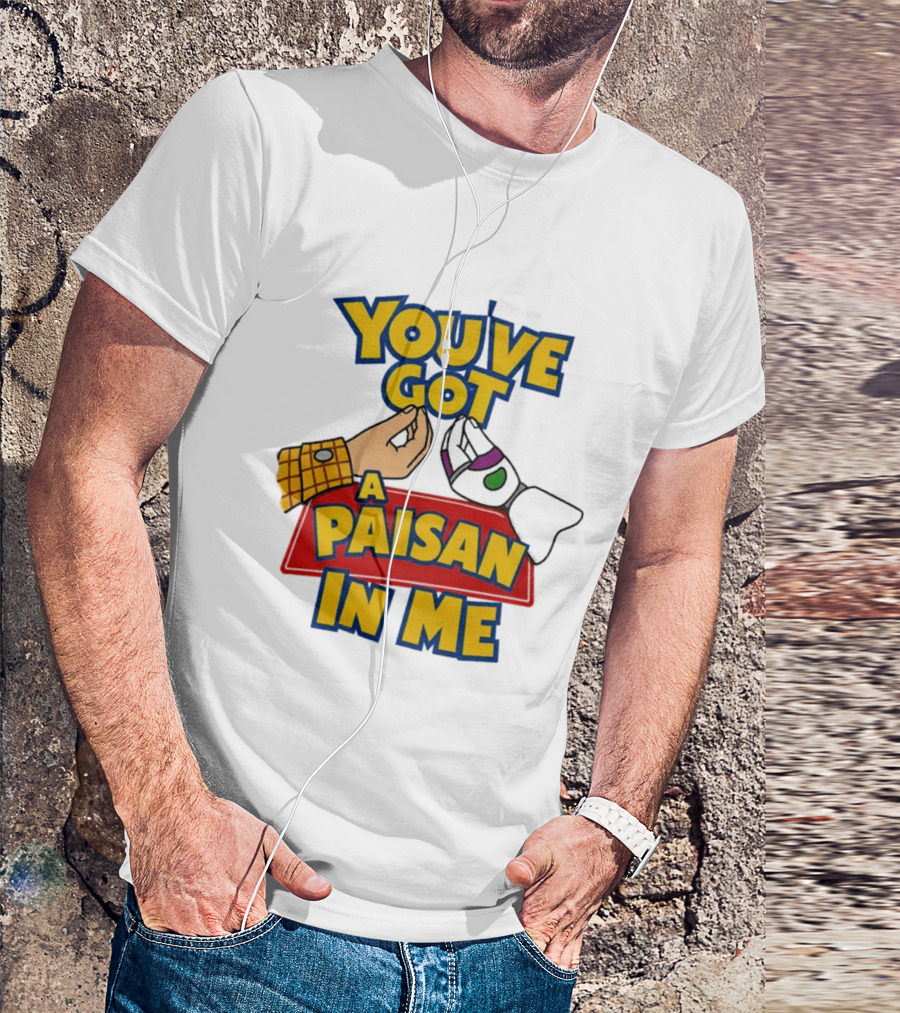 You've Got A Paisan In Me Toy Story Buzz Lightyear And Woody Gesture T-Shirt