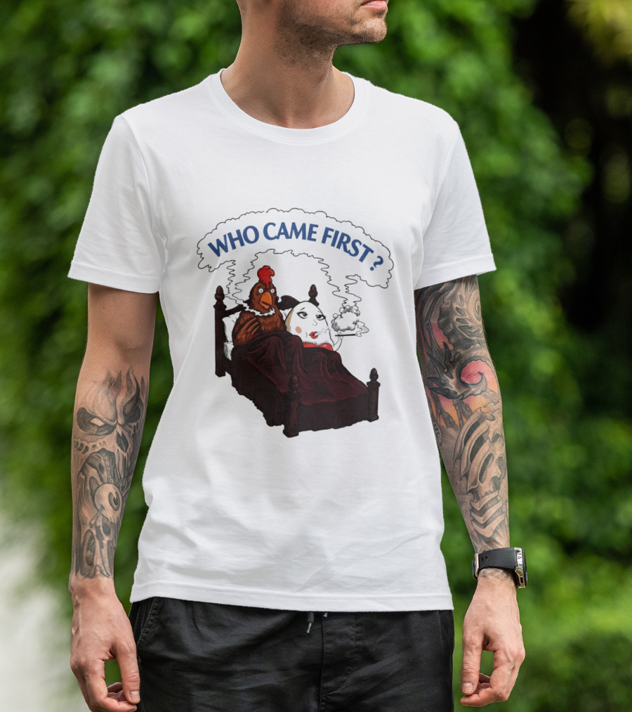 Who Came First Chicken And Egg Smoking Adult Meme Bed T-Shirt
