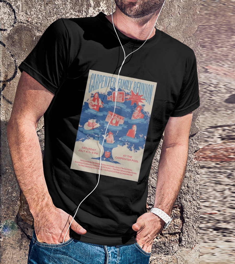 Carpenter Family Reunion At Carpenter Pool Austin TX July 4 2026 Hosted By The White Horse With Lone Star Music T-Shirt