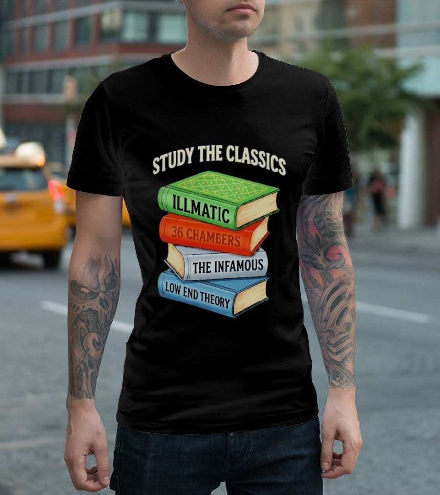 Study The Classics Illmatic 36 Chambers The Infamous Low End Theory Hip Hop Albums T-Shirt
