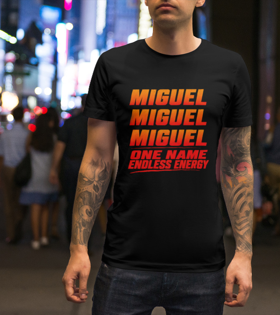 Miguel Miguel Miguel One Name Endless Energy T-Shirt