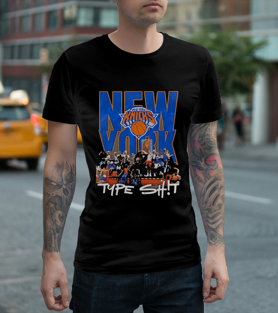 New York Knicks Type Shit Basketball Artistry T-Shirt