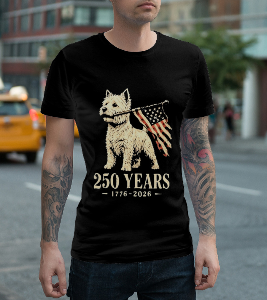 Westie Dog 250 Years 1776 2026 American Flag Patriotic Celebration T-Shirt
