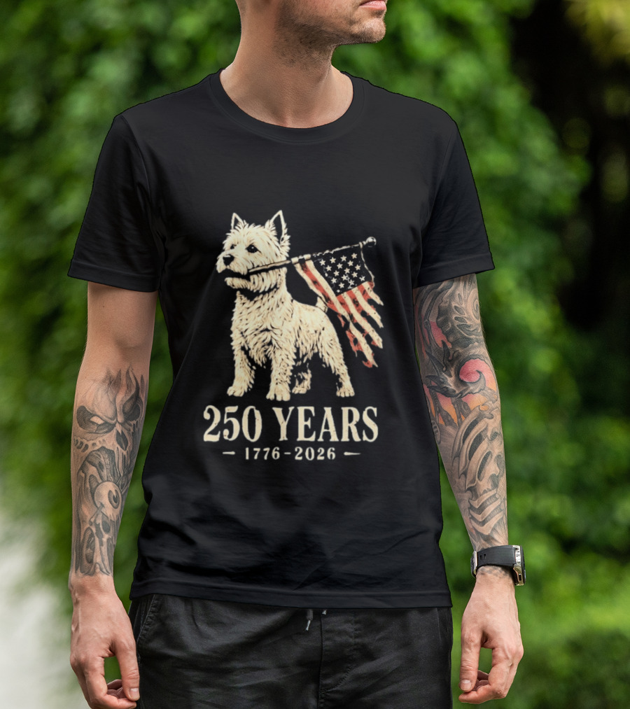 Westie Dog 250 Years 1776 2026 American Flag Patriotic Celebration T-Shirt
