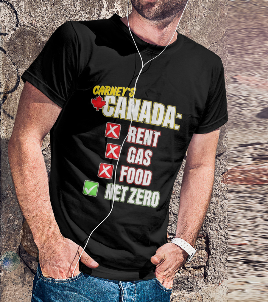 Carney's Canada Rent Gas Food Net Zero Maple Leaf Checkmarks T-Shirt