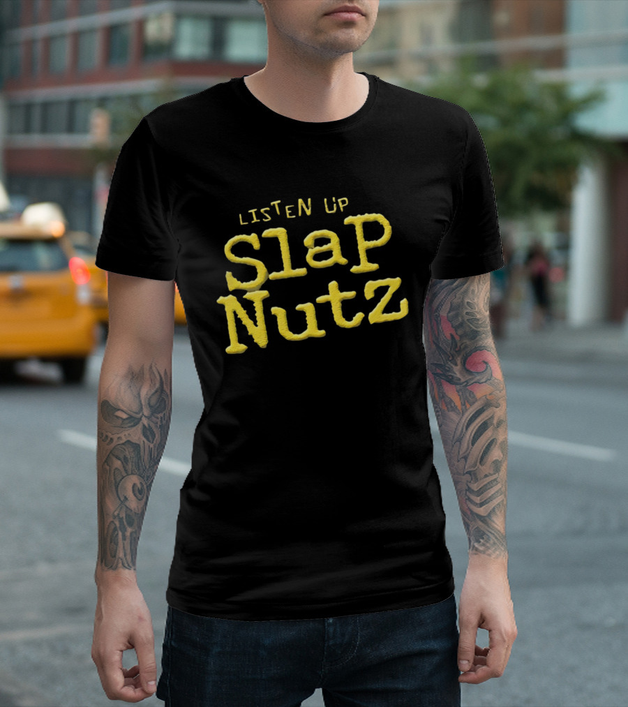 Listen Up Slap Nutz Jeff Jarrett Catchphrase WWE Merchandise T-Shirt