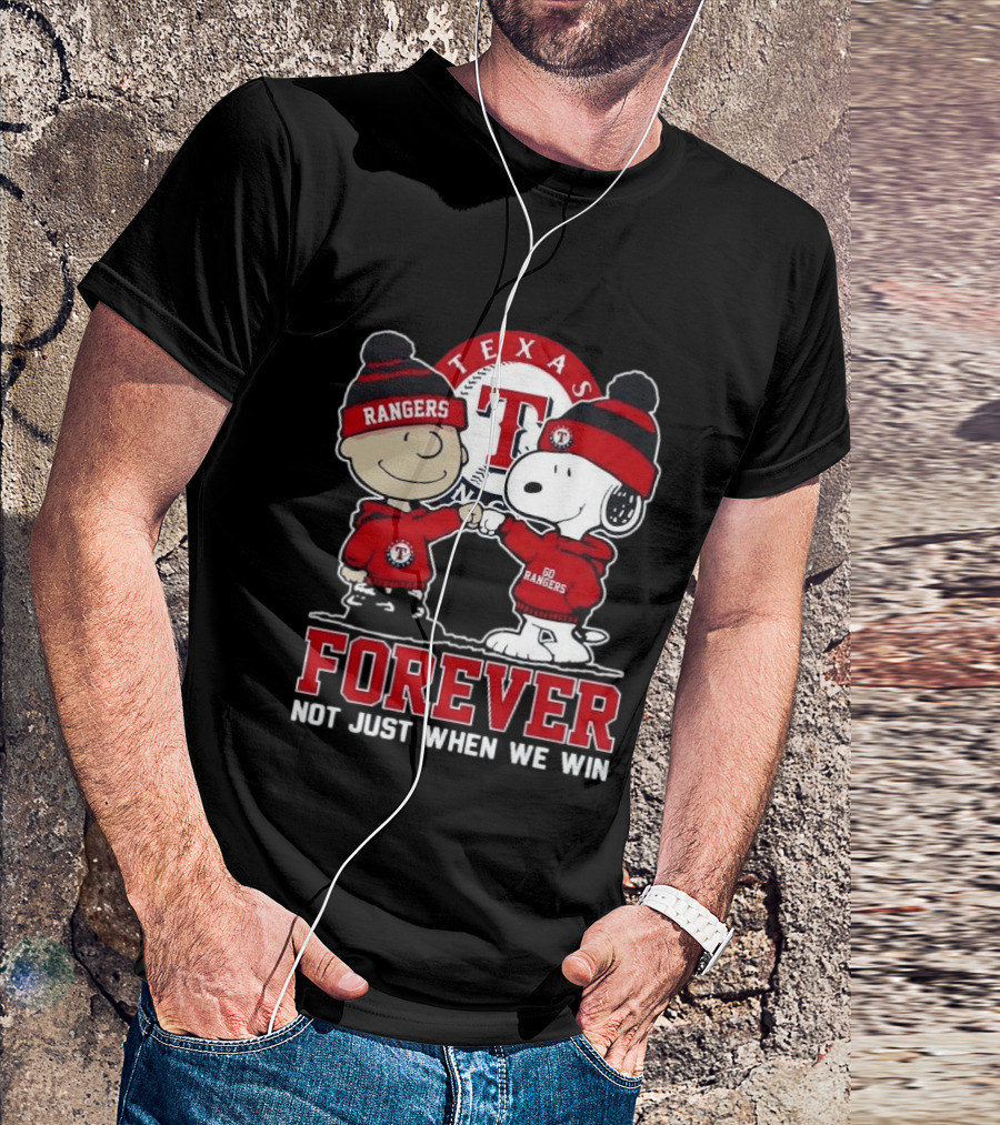 Texas Rangers Snoopy Peanuts Characters Forever Not Just When We Win T-Shirt