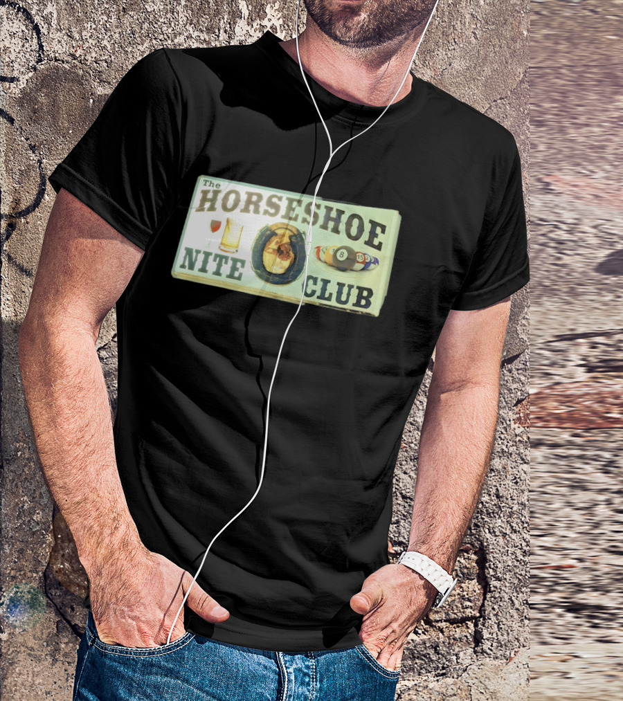The Horseshoe Nite Club Pool Billiards Drinks Horseshoe T-Shirt