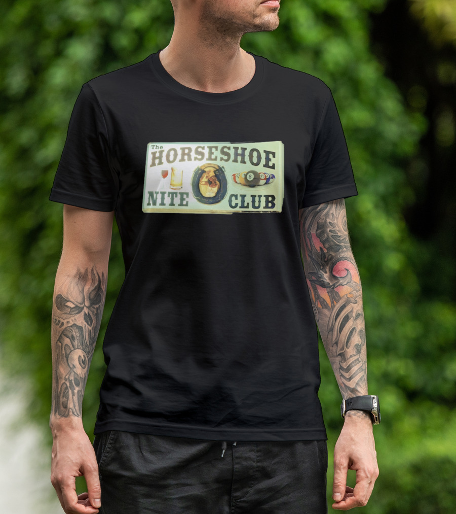 The Horseshoe Nite Club Pool Billiards Drinks Horseshoe T-Shirt