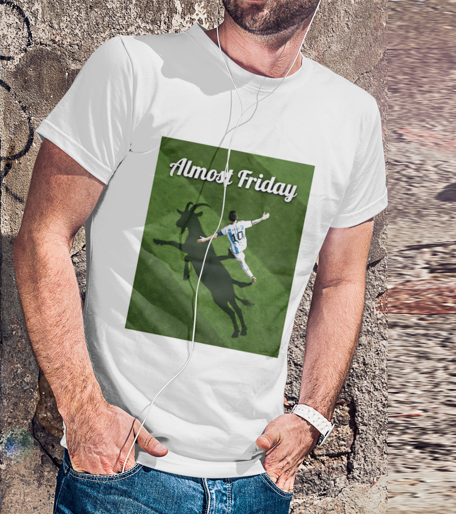 Almost Friday Lionel Messi Argentina GOAT Shadow Celebration T-Shirt