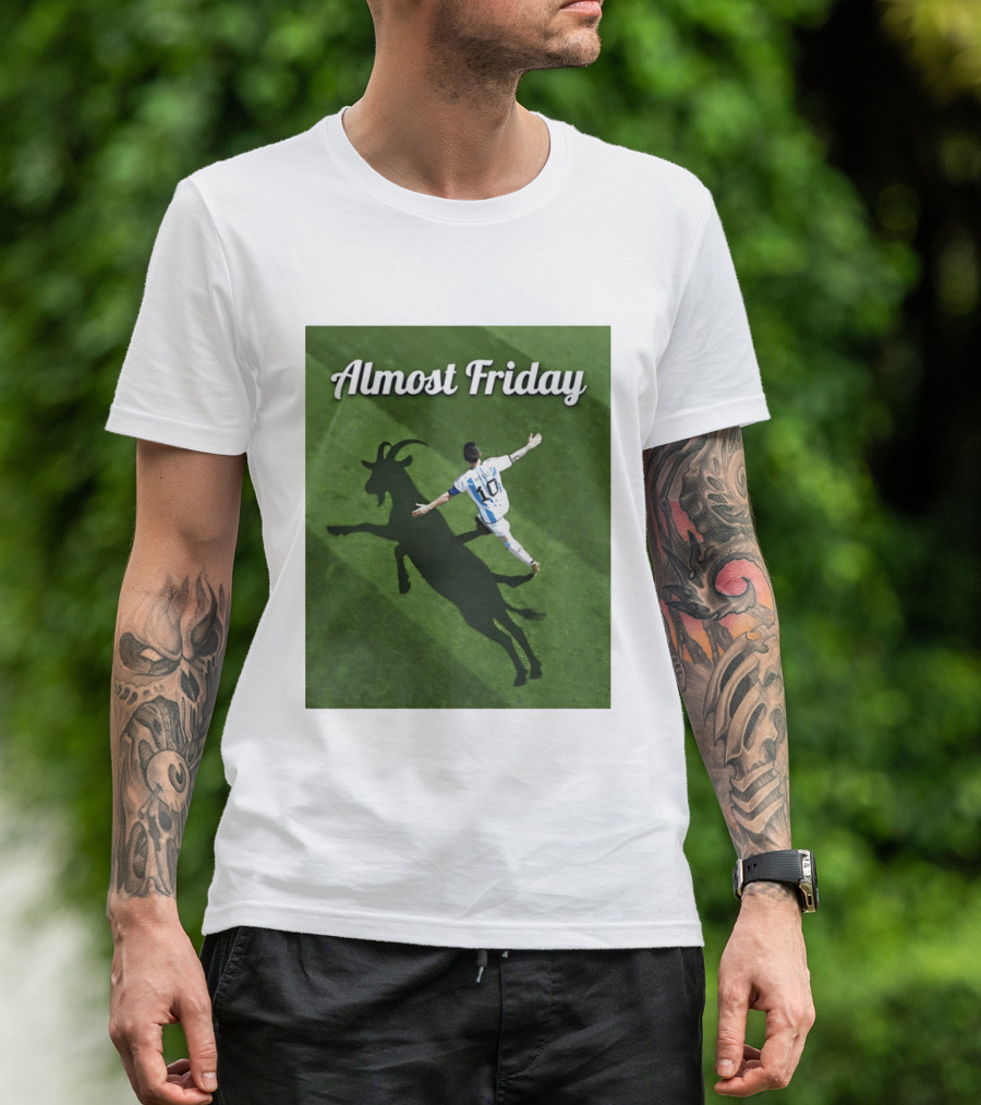 Almost Friday Lionel Messi Argentina GOAT Shadow Celebration T-Shirt