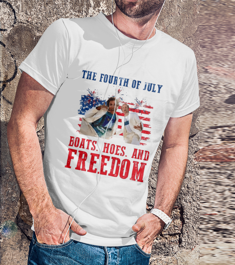 The Fourth Of July Boats Hoes And Freedom Step Brothers Boating Party T-Shirt