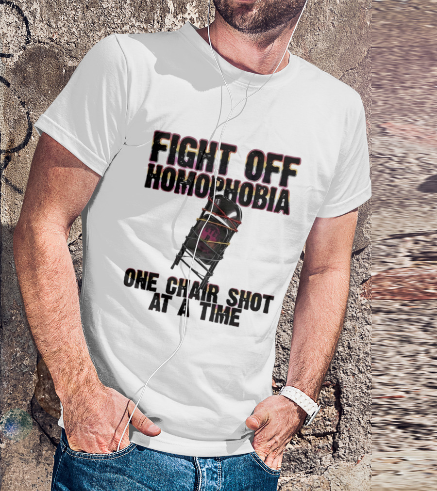 Fight Off Homophobia One Chair Shot At A Time With Barbed Wire Chair T-Shirt